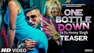 'One Bottle Down' FULL VIDEO SONG | Yo Yo Honey Singh | T-SERIES || Honey Singh 2024 Songs