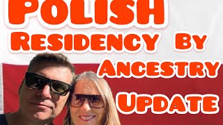 Polish Residency by Ancestry My Update