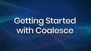 Getting Started with Coalesce