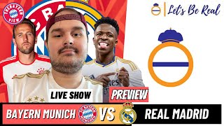Bayern Munich Vs Real Madrid Preview w/@LetsbeReal1902