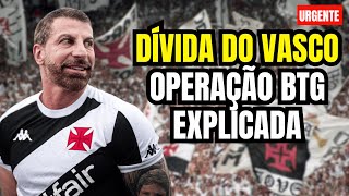 🚨⚠️ COMO O VASCO VAI RESOLVER A SUA DÍVIDA? CÉSAR GRAFIETTI EXPLICA OPERAÇÃO