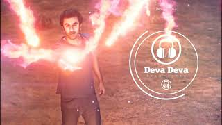 Deva Deva (8D Audio) - Brahmastra | Amitabh B | Ranbir Kapoor | Alia Bhatt | Arijit Singh | Surround