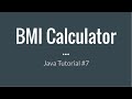 Java Beginner Tutorial #7 - Creating a BMI Calculator w/ User Input