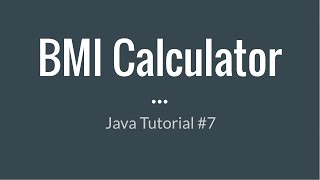 Java Beginner Tutorial #7 - Creating a BMI Calculator w/ User Input