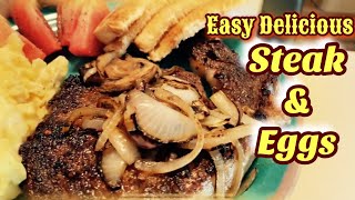 How to make Easy Delicious Steak and eggs
