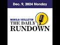 Monday, December 9, 2024 - Top Philippine News | The Manila Bulletin Daily Rundown