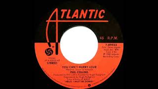 1983 HITS ARCHIVE: You Can’t Hurry Love - Phil Collins (stereo 45--#1 UK hit)