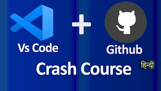 Github with Visual Studio Code Crash Course (Hindi)