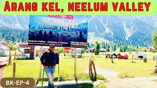 Arang Kel Neelum Valley | Most attractive Village in the World | Heaven on Earth | BK Series EP-4