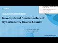 New/Updated Fundamentals of Cybersecurity Course Launch