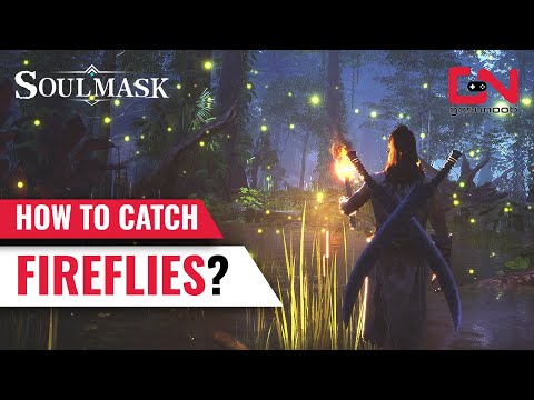 How to Catch Fireflies in Soulmask