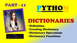 PART - 11 | PYTHON TUTORIALS | DICTIONARY IN PYTHON | ACCESSING | OPERATORS | FUNCTIONS