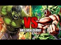 Why Hulk VS Broly Isn't Even Close!