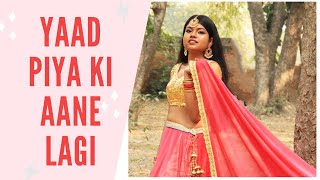 Yaad Piya Ki Aane Lagi | Divya Khosla Kumar |Neha Kakkar | My first Dance Video