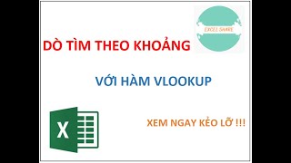 Dò tìm theo khoảng với Vlookup trong Excel