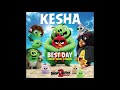 kesha best day