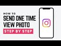 How To Send One-Time View Photo On Instagram (Disappearing Photo) – 2026