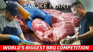 What It Takes to Win the World's Largest BBQ Competition — Smoke Point: The Comp