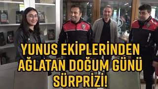 YUNUS EKİPLERİNDEN AĞLATAN DOĞUM GÜNÜ SÜRPRİZİ!