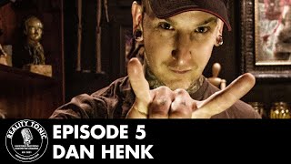 Reality Tonic Ep5 Tattoo Artist Dan Henk