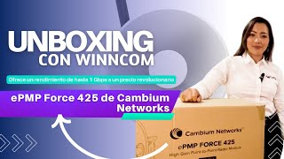 *Unboxing con Winncom* epMP Force 425 de Cambium Networks