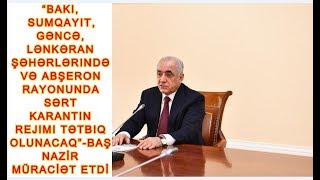 Həftəsonu Bakı, Sumqayıt, Gəncə, Lənkəran və Abşeronda Sərt Karantin Rejimi Tətbiq Olunacaq