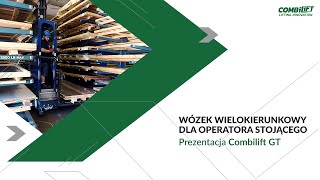 Wózek wielokierunkowy dla operatora stojącego | Prezentacja Combilift GT