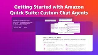 Custom Chat Agent | Getting Started with Amazon Quick Suite