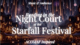 Starfall Festival | Magical Fantasy Ambience for Reading \u0026 Relaxation (4K ACOTAR)