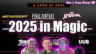 2025 Magic Sets and New Years Resolutions | Geek 'n' Speak Podcast #80 | #mtgpodcast #edh #mtg