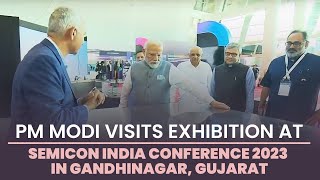 PM Modi visits exhibition at Semicon India Conference 2023 in Gandhinagar, Gujarat