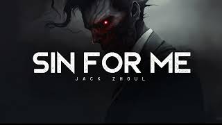 Sin for Me - Jack Zhoul (LYRICS)