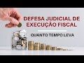 Quanto tempo leva uma defesa judicial de execução fiscal? Bento Jr Advocacia Empresarial explica