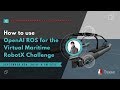 ROS Developers LIVE-Class #29: How to use openAI ROS for the Virtual Maritime RobotX Challenge