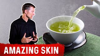 Drink Green Tea for Your Skin