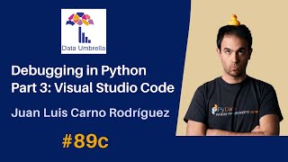[89c] Debugging in Python: in Visual Studio Code (VSC) (Juan Luis Cano Rodríguez)
