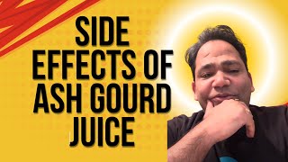 Side Effects of Ash Gourd Juice - Bad Effects - Terrible Pain Caused by Ash Gourd #AshGourdJuice