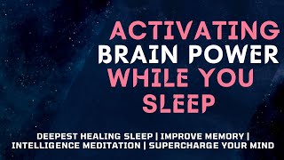 Genius Brain Frequency | Activate Brain to 100% Potential | Deep Healing Sleep | Charge Your Mind