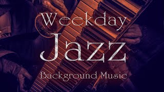 Weekday Standard Jazz BGM for Work or Study「ウイークデイ・有名ジャズ・スタンダードBGM」★作業用、カフェ・バータイム用BGM等に。