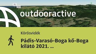 Pádis-Varasó-Boga kő-Boga kilátó 2021. aug. 28. 12:26:17