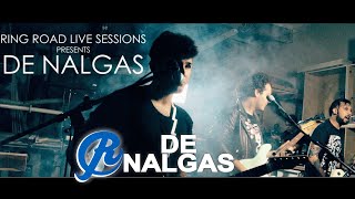 De Nalgas - Vulgar Dulce Hogar (Ring Road Sessions) LIVE