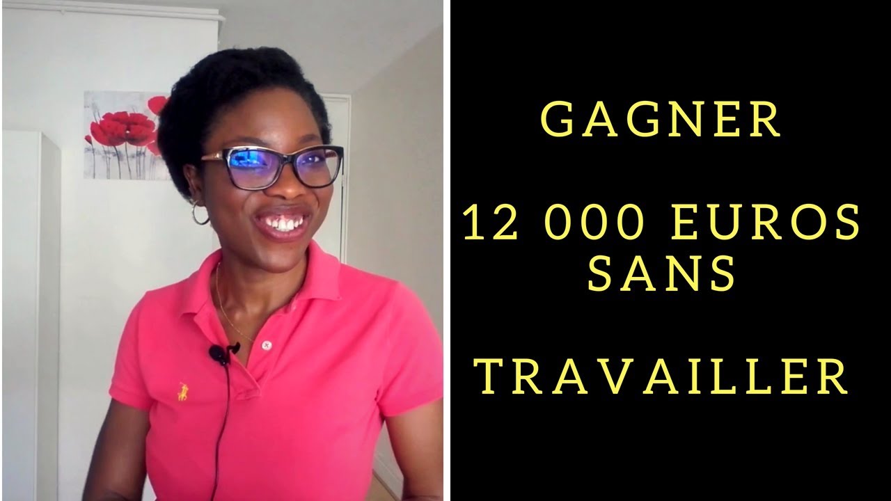 Comment Gagner 12 000€ Sans Travailler ? - YouTube