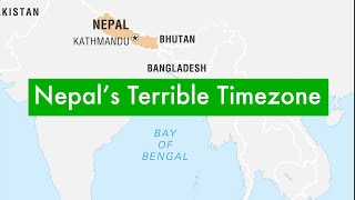 Why Does Nepal's Timezone Make Such a Mess?: Nepal's Terrible Timezone