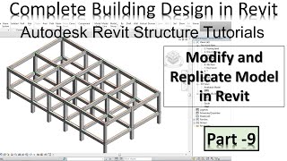 Autodesk Revit Structure Tutorials | Modify and Replicate beam-column Model in Revit | Lec-09