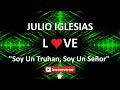 Julio Iglesias (Soy Un Truhan, Soy Un Señor)