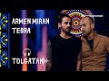 Armen Miran & Tebra style | Tolgatan (Premium Video Series)