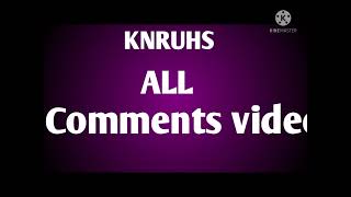 KNRUHS All comments video -10