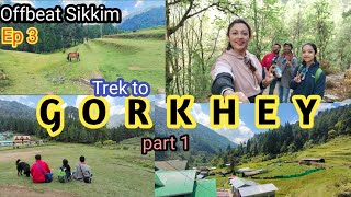 Uncommon Trek from Okhrey || Gorkhey Samanden Trek || Gorkhey Trek -Gorkhey Village 😍 ||   Ep 3(prt1