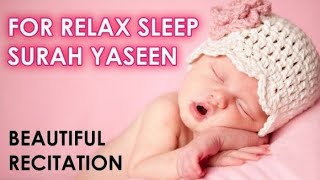 Surah Yasin Heart Soothing Beautiful Recitation, Relaxation, baby Sleep deep, calm Full Yaseen Surah
