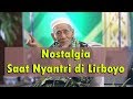 Mbah Maimoen -  Nostalgia Ketika Nyantri di Lirboyo